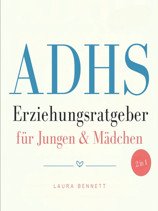 Title details for ADHS-Erziehungsratgeber für Jungen & Mädchen (2 in 1) by Laura Bennett - Available